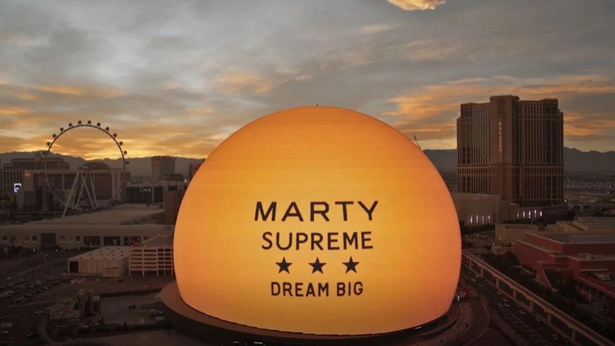 Vegas Sphere — MARTY SUPREME: DREAM BIG